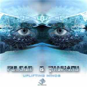Pulsar & Thaihanu - Uplifting Minds