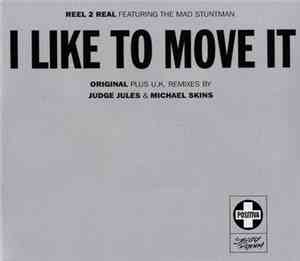 Reel 2 Real Featuring The Mad Stuntman - I Like To Move It