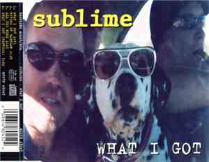 Sublime  - What I Got