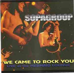 Supagroup  - We Came To Rock You