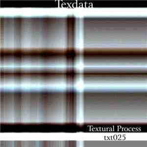 Texdata - Textural Process txt 025