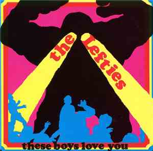 The Lefties - These Boys Love You