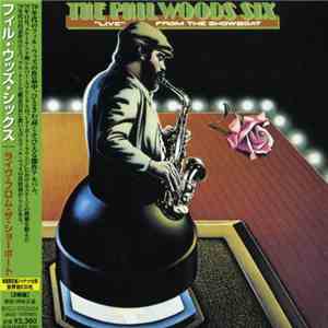 The Phil Woods Six - Live From The Showboat