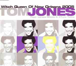 Tom Jones Feat. Lorenz Rhode & 4Tune Twins - Witch Queen Of New Orleans 200 ...