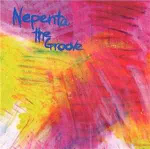 Various - Nepenta The Groove