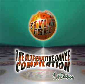 Various - Stylin' Free - The Alternative Dance Compilation 1st Edition