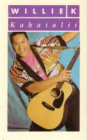 Willie K - Kahaialii