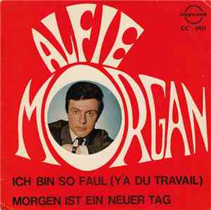 Alfie Morgan - Ich Bin So Faul (Y'A Du Travail)