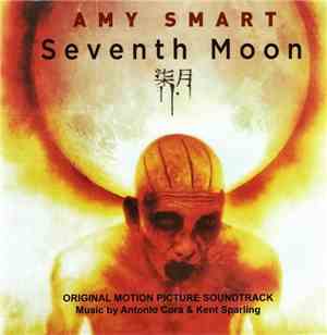 Antonio Cora, Kent Sparling - Seventh Moon (Original Motion Picture Soundtr ...