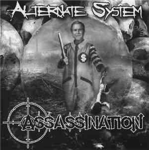 Assassination / Alternate System - Alternate System / Alternate System