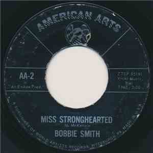 Bobbie Smith  - Miss Stronghearted / Walk On Into My Heart