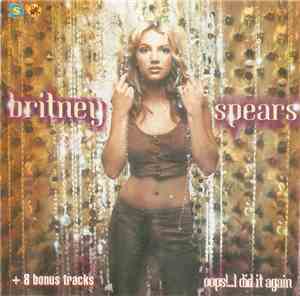 Britney Spears - Oops!...I Did It Again + 8 Bonus