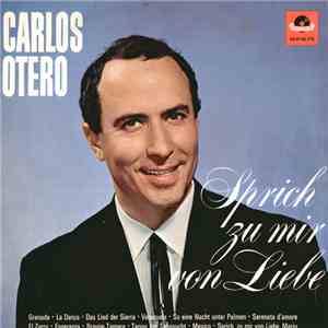 Carlos Otero - Sprich Zu Mir Von Liebe