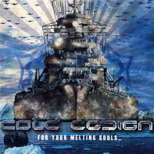 Cold Design - For Your Melting Souls ...