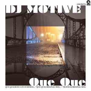 DJ Motive - Que Que
