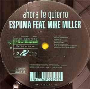 Espuma Feat. Mike Miller - Ahora Te Quierro