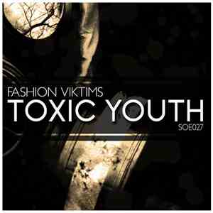 Fashion Viktims - Toxic Youth