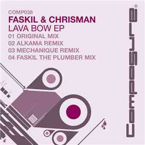 Faskil & Chrisman - Lava Bow EP