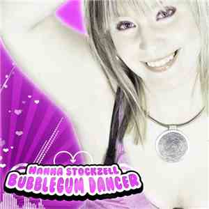 Hanna Stockzell - Bubblegum Dancer