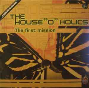House O' Holics - The First Mission