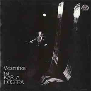 Karel Höger - Vzpomínka Na Karla Högera