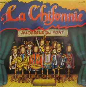La Chifonnie - Au-Dessus Du Pont