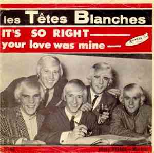 Les Têtes Blanches - It's So Right / Your Love Was Mine
