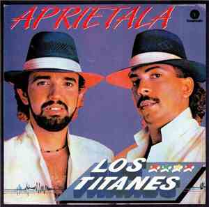 Los Titanes - Aprietala