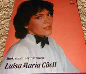 Luisa María Güell - Murio Nuestro Amor De Verano