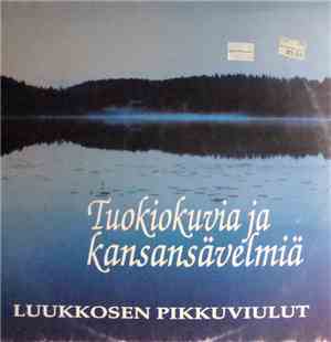 Luukkosen Pikkuviulut - Tuokiokuvia Ja Kansansävelmiä