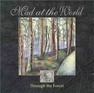 Mad At The World - Through The Forest