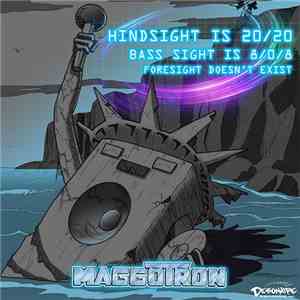 Maggotron - Hindsight Is 20/20