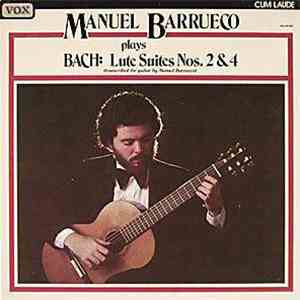 Manuel Barrueco - Plays Bach: Lute Suites Nos. 2 & 4