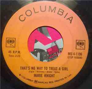 Marie Knight - That's No Way To Treat A Girl / Say It Again