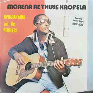 Mpharanyana And The Peddlers  - Morena Re Thuse Kaofela