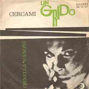 Ornella Vanoni - Cercami / Un Grido