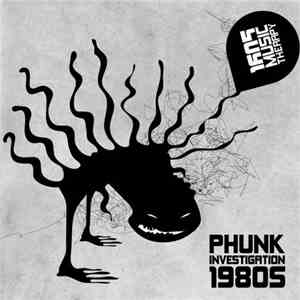 Phunk Investigation - 1980s
