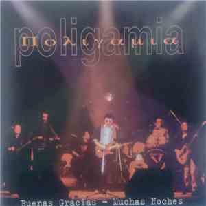 Poligamia - Buenas Gracias Muchas Noches