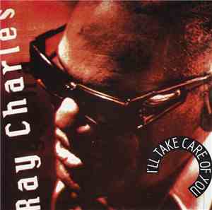 Ray Charles - I'll Take Care Of You