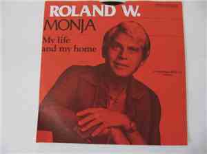Roland W. - Monja / My Life And My Home