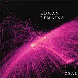 Roman Remains  - Zeal