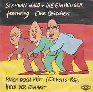 Stephan Wald & Die Einheitser Featuring Elke Czischek - Mach Doch Mit ... ( ...