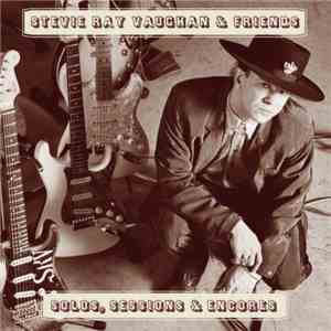 Stevie Ray Vaughan & Friends - Solos, Sessions & Encores