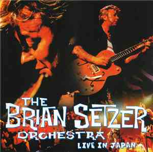 The Brian Setzer Orchestra - Live In Japan