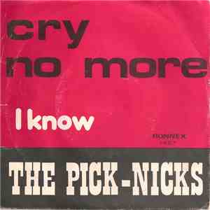 The Pick-Nicks - Cry No More