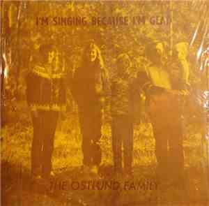 The Östlund Family - I'm Singing Because I'm Glad