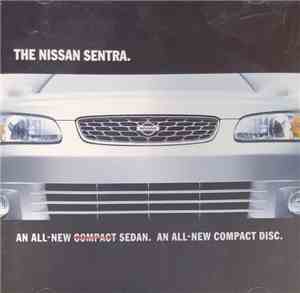 Various - Nissan Sentra. An All-New Sedan. An All-New Compact Disc