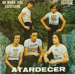 Atardecer  - Oh Maria Jose / Escuchame