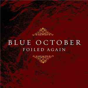 Blue October  - Foiled Again