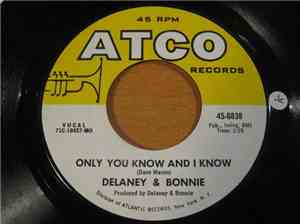 Delaney & Bonnie - Only You Know And I Know